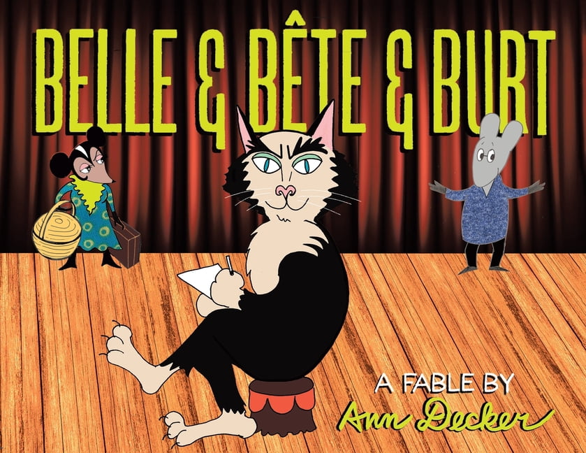 Belle & BÃªte & Burt: A Fable, (Paperback)