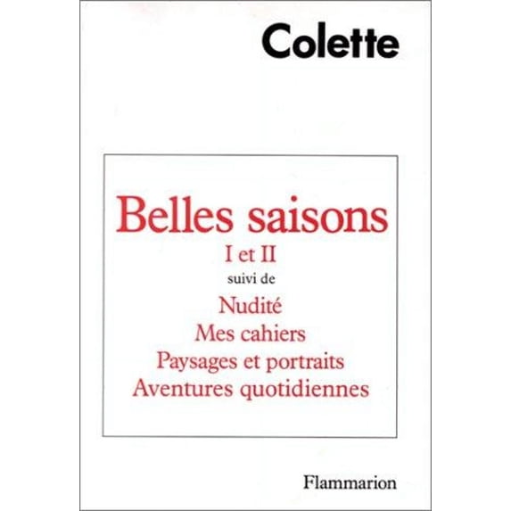 Pre-Owned Belles saisons I et II: suivi de Nudité - Mes Cahiers - Paysans et portraits - Aventures quotidiennes (Littérature française) (French Edition) (Other) 9782080647733