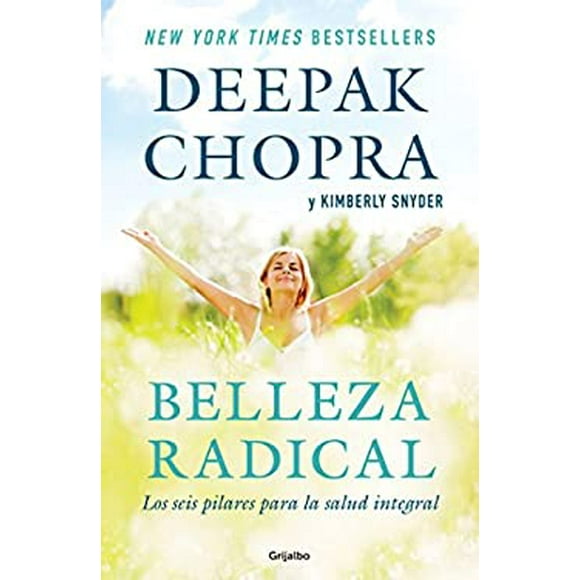 Pre-Owned Belleza radical / Radical Beauty: How to Transform Yourself from the Inside Out  Spanish Edition Paperback Deepak Chopra, Kimberly Snyder