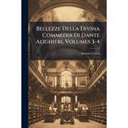 Bellezze Della Divina Commedia Di Dante Alighieri, Volumes 3-4 Paperback