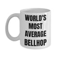thumbnail image 1 of Bellhop Mug - Coffee Cup - World's Most Average Bellhop - Bellhop Gifts, 1 of 1