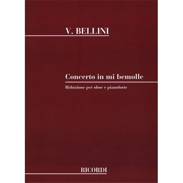 Bellini, Vincenzo CONCERTO IN MI BEMOLLE, PER OBOE E ARCHI