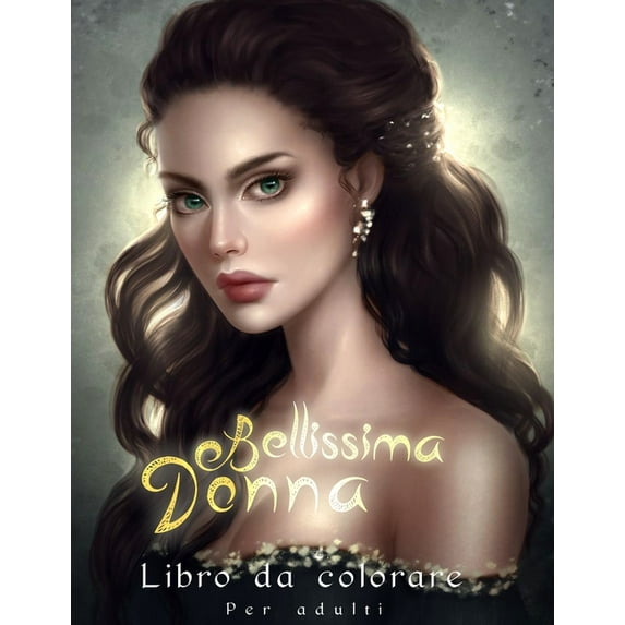 Bellissima Donna : Libro da colorare bellissimo ritratto per adulti relax con fiori e farfalle. (Paperback)