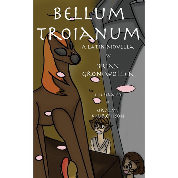 Pre-Owned Bellum Troianum: A Latin Novella (Paperback) 1736785907 9781736785904