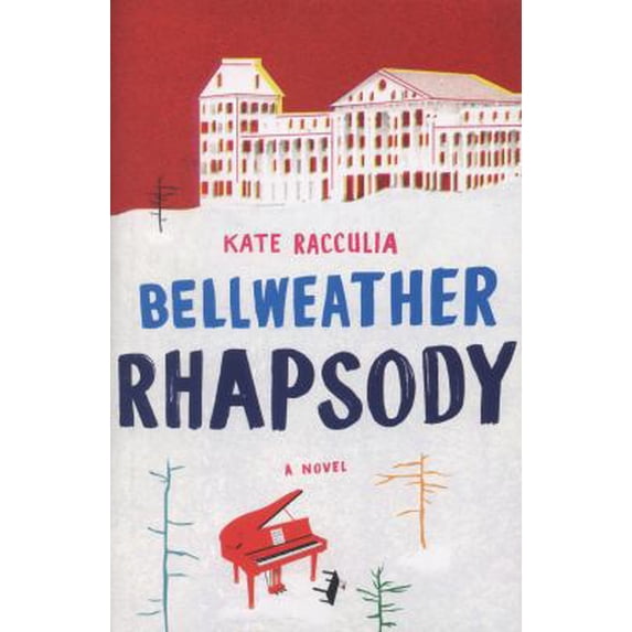 Pre-Owned Bellweather Rhapsody (Hardcover) 0544129911 9780544129917