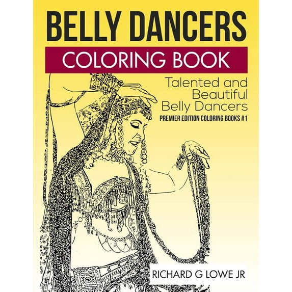 Belly Dancers Coloring Book: Talented and Beautiful Belly Dancers (Paperback)