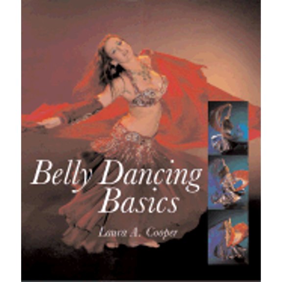 Pre-Owned Belly Dancing Basics (Paperback) by Laura A Cooper