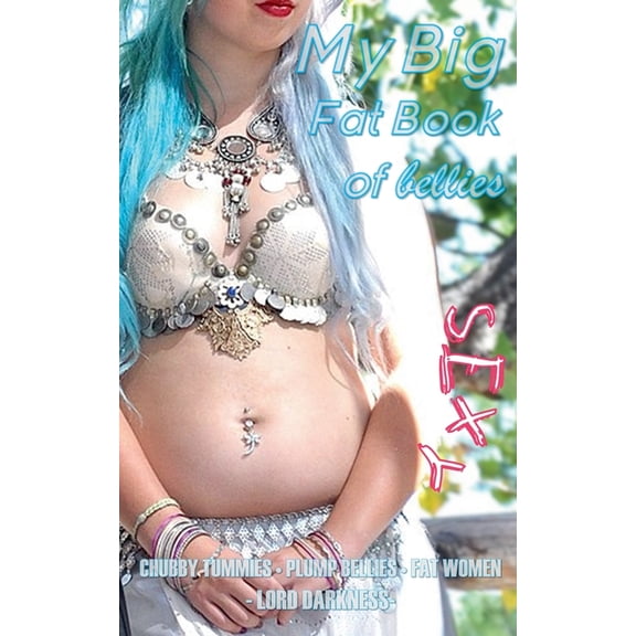 Belly Gallery My Big Fat Book of Bellies, Book 1, (Paperback)