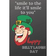 Belly Laugh Day smile to the life it'll smile to you Paperback