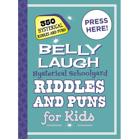 Belly Laugh Hysterical Schoolyard Riddles and Puns for Kids: 350 Hysterical Riddles and Puns!, (Hardcover)