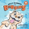thumbnail image 1 of Belly Rubbins for Bubbins Belly Rubbins For Bubbins: The Story of a Rescue Dog, Book 1, (Paperback), 1 of 1