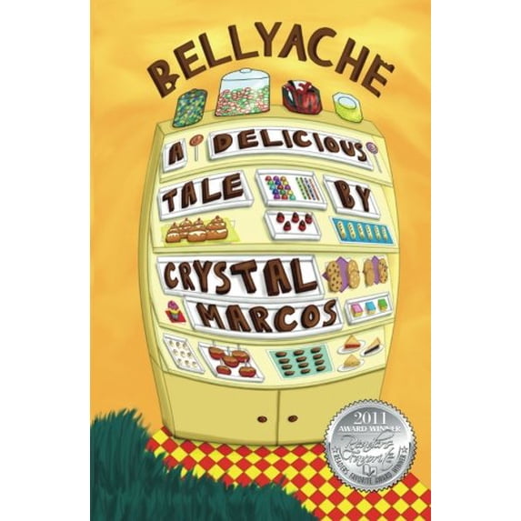 Pre-Owned Bellyache: A Delicious Tale (Paperback) 0984389903 9780984389902