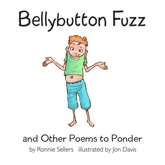 Bellybutton Fuzz and Other Poems to Ponder (Hardcover)