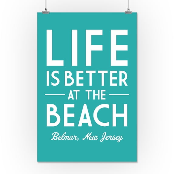 Belmar, New Jersey - Life is Better at the Beach - Simply Said - Lantern Press Artwork (16x24 Giclee Gallery Print, Wall Decor Travel Poster)