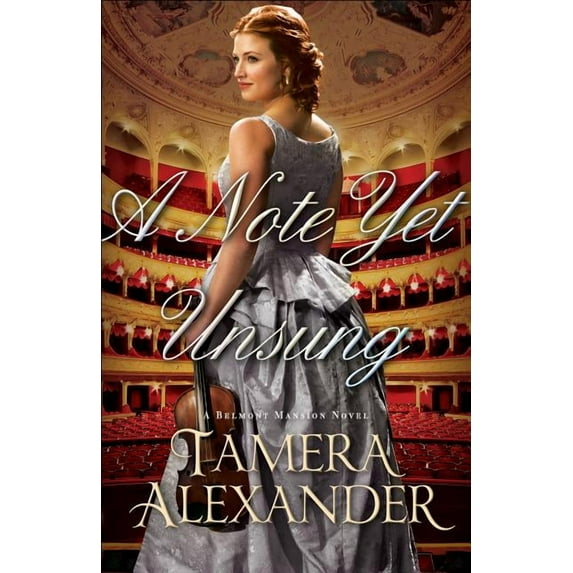 Belmont Mansion Novel: A Note Yet Unsung (Paperback)