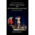 thumbnail image 1 of Belmont und Constanze oder Die Entführung aus dem Serail: Eine Operette in drey Akten (Hardcover), 1 of 1