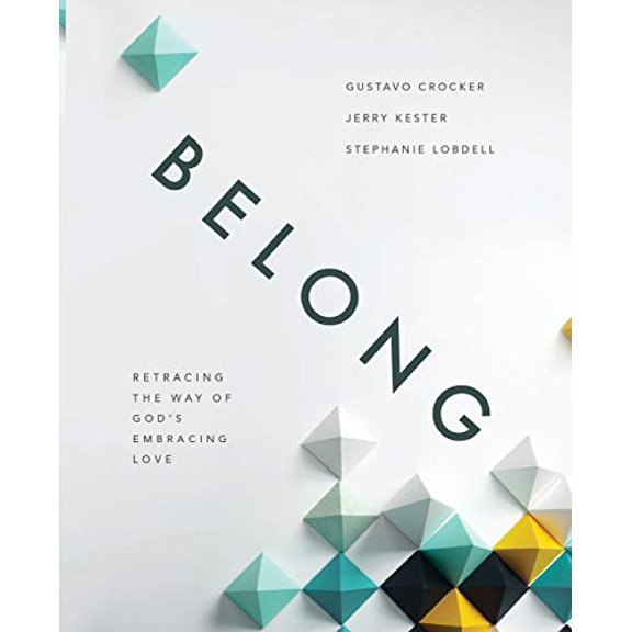 Pre-Owned Belong: Retracing the Way of God's Embracing Love Paperback