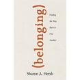 thumbnail image 1 of Pre-Owned Belonging: Finding the Way Back to One Another Paperback, 1 of 1