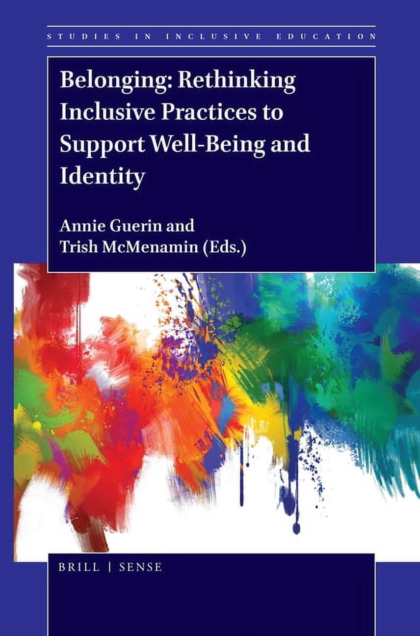 Belonging: Rethinking Inclusive Practices to Support Well-Being and ...