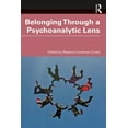 thumbnail image 1 of Belonging Through a Psychoanalytic Lens, (Paperback), 1 of 1