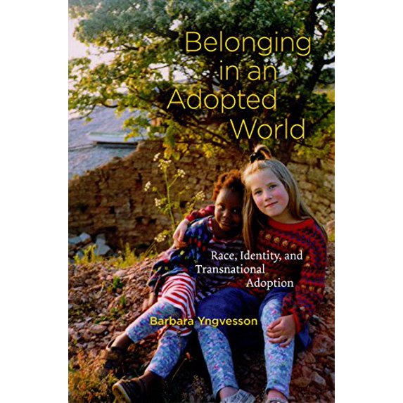 Pre-Owned Belonging in an Adopted World: Race, Identity, and Transnational Adoption (Paperback) 0226964477 9780226964478