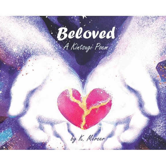 Beloved: A Kintsugi Poem, (Hardcover)