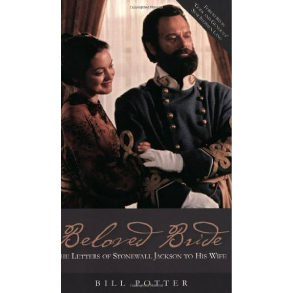 Pre-Owned Beloved Bride: The Letters of Stonewall Jackson to His Wife (Paperback) 1929241631 9781929241637