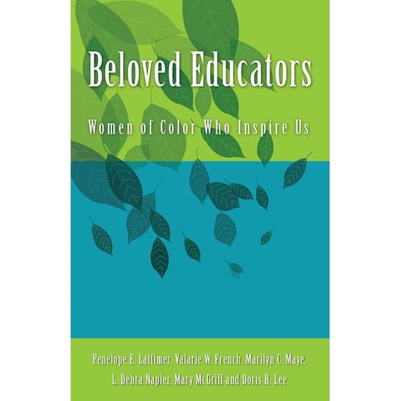 Beloved Educators: Women of Color Who Inspire Us, (Paperback)