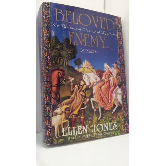 Pre-Owned Beloved Enemy : The Passions of Eleanor of Aquitaine (Hardcover) 9780671872793