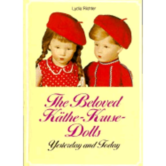 Beloved Kathe Kruse Dolls