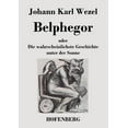 thumbnail image 1 of Belphegor : oder Die wahrscheinlichste Geschichte unter der Sonne (Paperback), 1 of 1