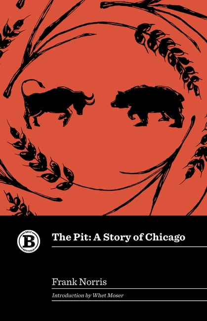 Belt Revivals The Pit: A Story of Chicago, (Paperback)