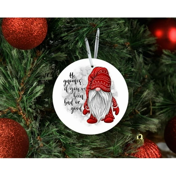 Belvo Ceramic Ornament He Gnomes If You’ve Been Bad Or Good Round ...