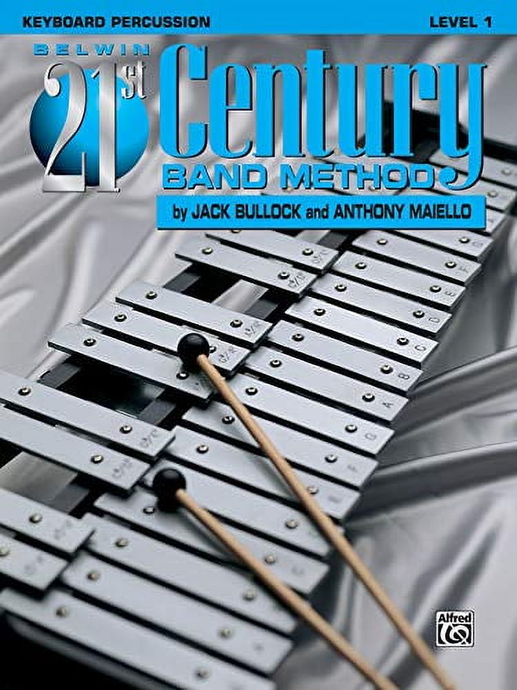 Belwin 21st Century Band Method, Level 1 : Keyboard Percussion ...
