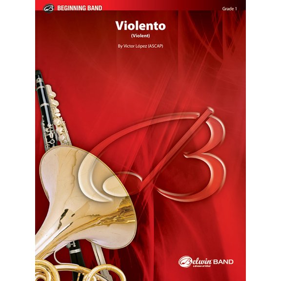 Belwin Beginning Band: Violento: (Violent), Conductor Score & Parts (Paperback)