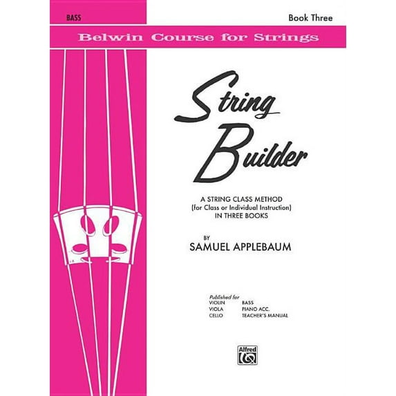 Belwin Course for Strings: String Builder, Bk 3: A String Class Method (for Class or Individual Instruction) - Bass (Paperback)