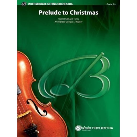 Belwin Intermediate String Orchestra: Prelude to Christmas: Conductor Score & Parts (Paperback)