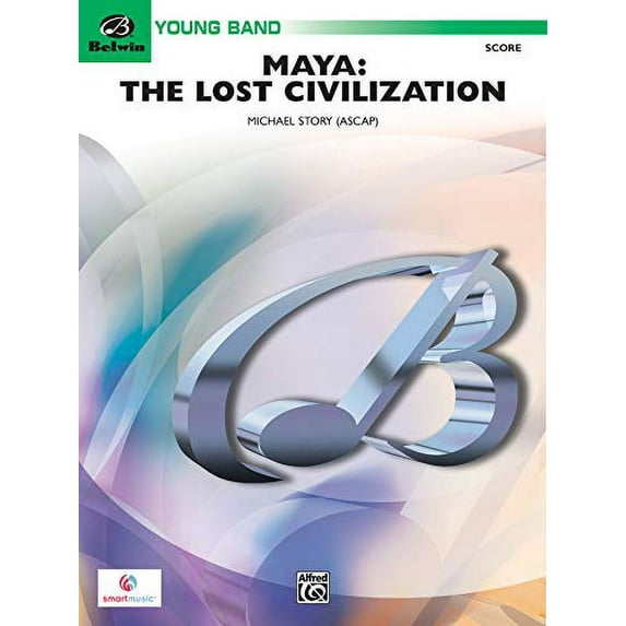Belwin Young Band: Maya : The Lost Civilization (Paperback)