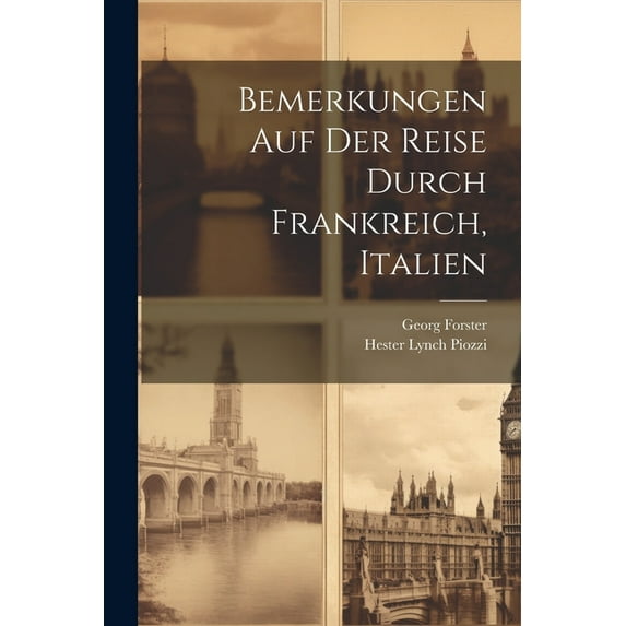 Bemerkungen Auf Der Reise Durch Frankreich, Italien (Paperback)