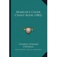 thumbnail image 1 of Bemrose's Choir Chant Book (1882), (Paperback), 1 of 1