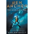 thumbnail image 1 of Pre-Owned Ben Archer and the World Beyond (The Alien Skill Series, Book 4) (Paperback) 1989605044 9781989605042, 1 of 1