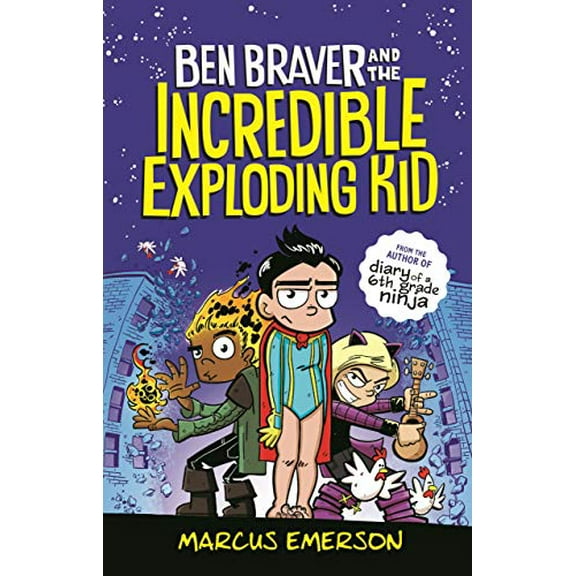 Pre-Owned Ben Braver and the Incredible Exploding Kid (Hardcover) 1626727112 9781626727113