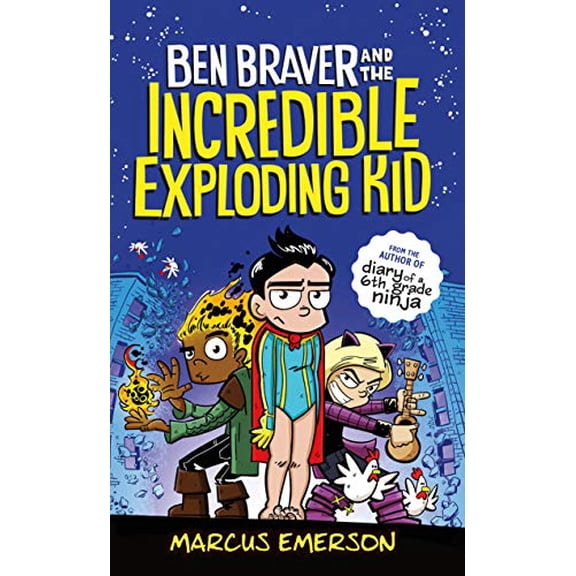Pre-Owned Ben Braver and the Incredible Exploding Kid (Paperback) 1250233410 9781250233417
