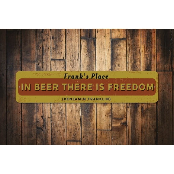 Ben Franklin Quote Sign Custom Beer Quote Decor Freedom Sign Beer Quote Gift for Beer Lover Sign Bar Sign - Beer Decor - Size: 16 x 4 Inches