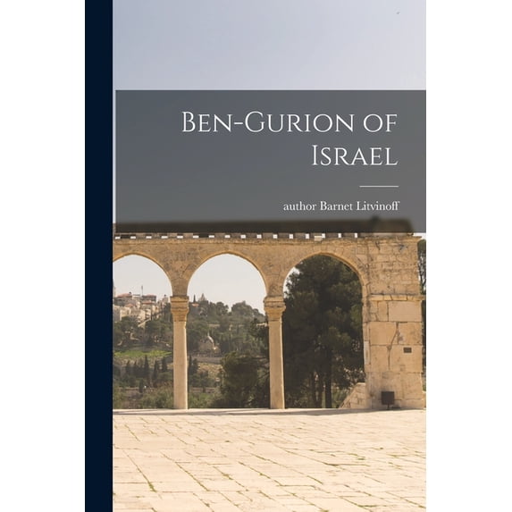 Ben-Gurion of Israel, (Paperback)
