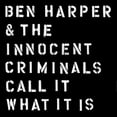 thumbnail image 1 of Ben Harper & Innocent Criminals - Call It What It Is - Music & Performance - CD, 1 of 1