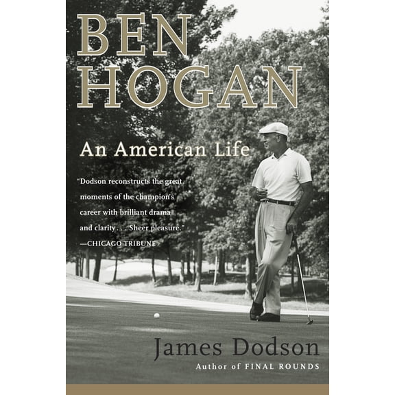 Pre-Owned Ben Hogan: An American Life (Paperback) 0767908635 9780767908634