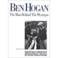 thumbnail image 1 of Pre-Owned Ben Hogan: The Man Behind The Mystique (Hardcover) 1888531126 9781888531121, 1 of 1