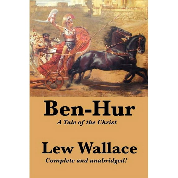 Ben-Hur: A Tale of the Christ, Complete and Unabridged, (Paperback)