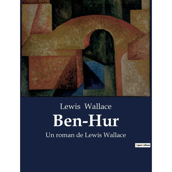 Ben-Hur: Un roman de Lewis Wallace, (Paperback)